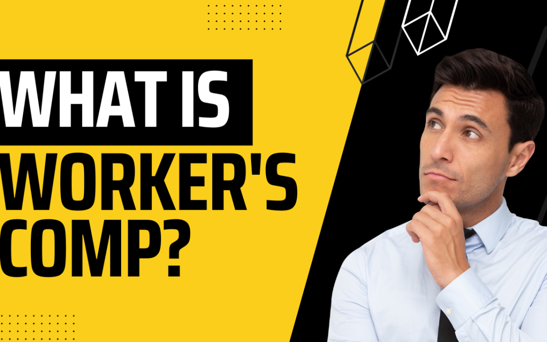 What is Workers Compensation Insurance