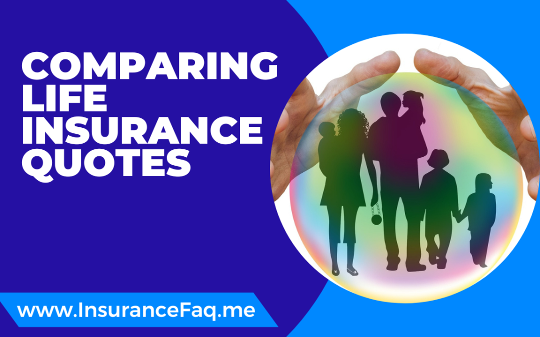 Comparing life insurance Quotes