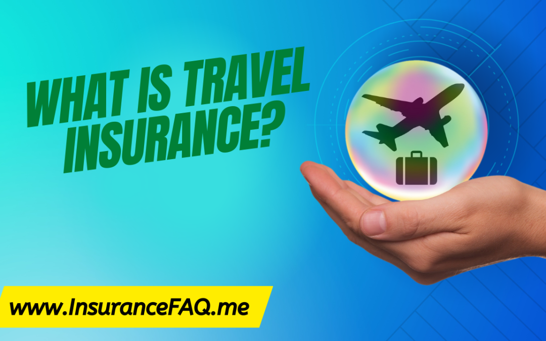 What is Travel insurance